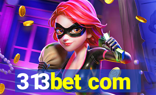 313bet com